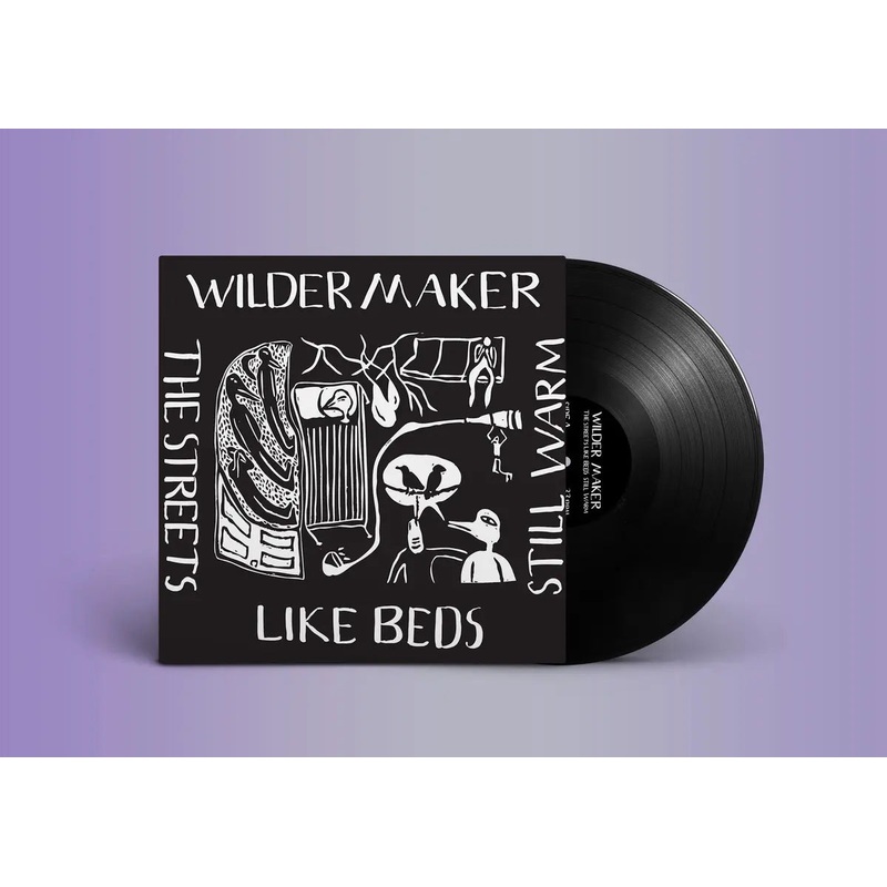 Wilder Maker – The Streets Like Beds Still Warm