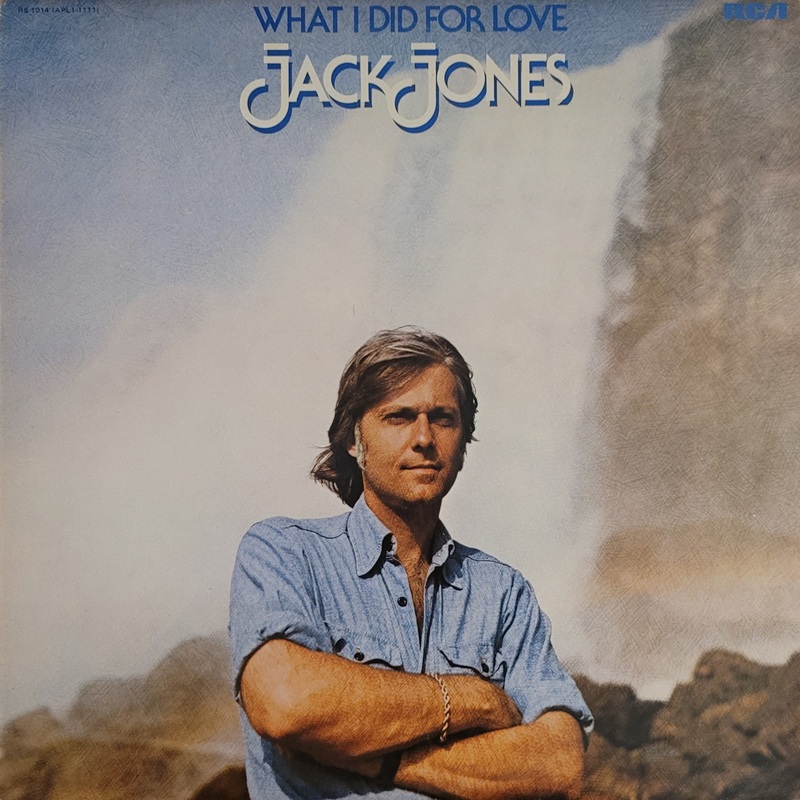 Jack Jones – What I Did For Love Lp