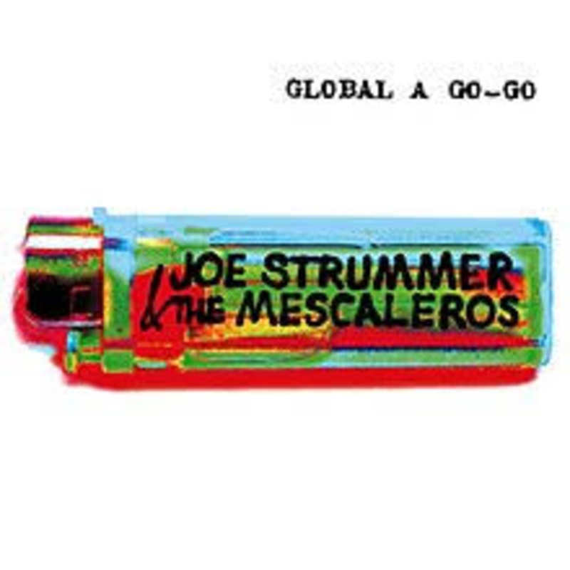 Joe Strummer & The Mescoleros – Global A Go-Go – CD