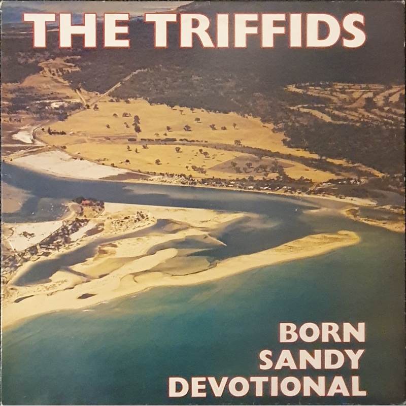 The Triffids – Born Sandy Devotional Lp