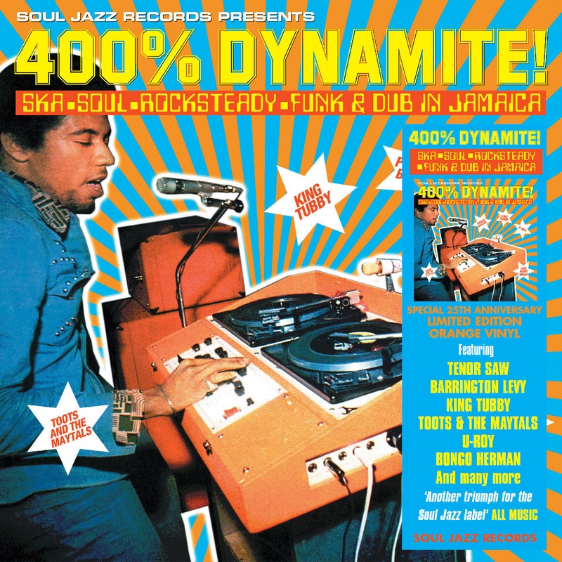 2LP – Soul Jazz Records presents –  400% DYNAMITE! Ska, Soul, Rocksteady, Funk and Dub in Jamaica