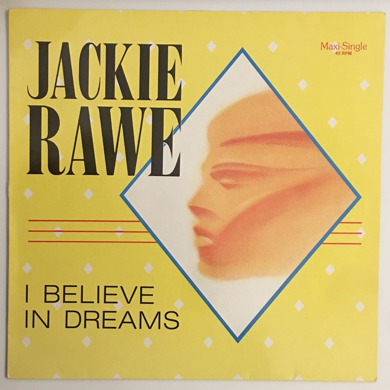 Jackie Rawe – I Believe In Dreams 12 Single