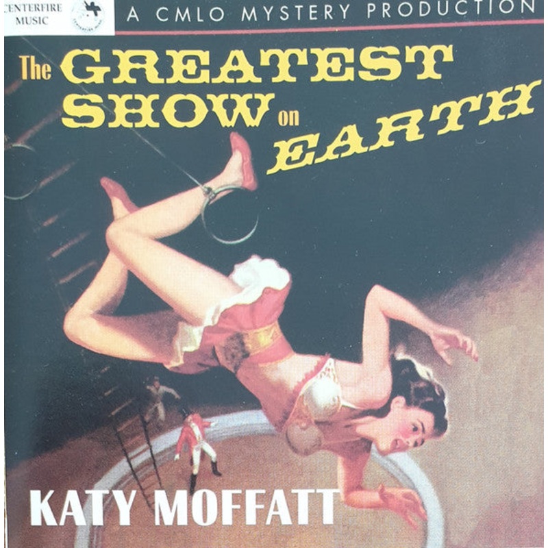 USED CD – Katy Moffatt  The Greatest Show On Earth