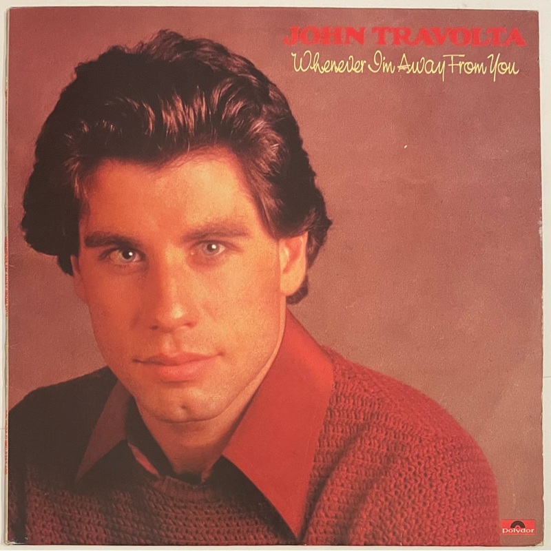 John Travolta – Whenever I’m Away From You Lp