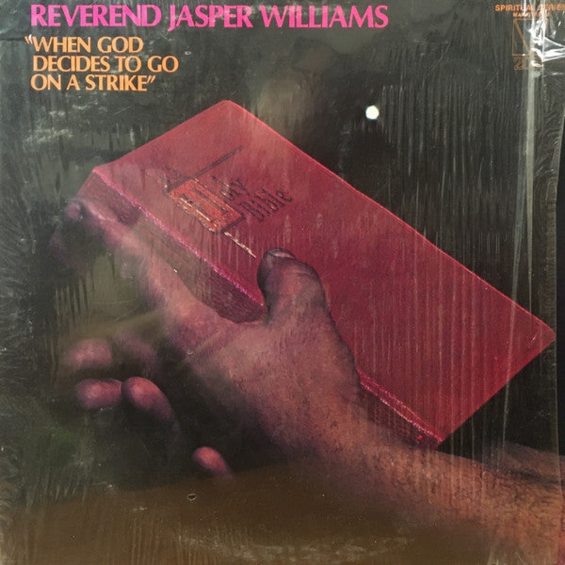 Rev. Jasper Williams – When God Decides To Go On A Strike – LP – Very Good Plus (VG+)