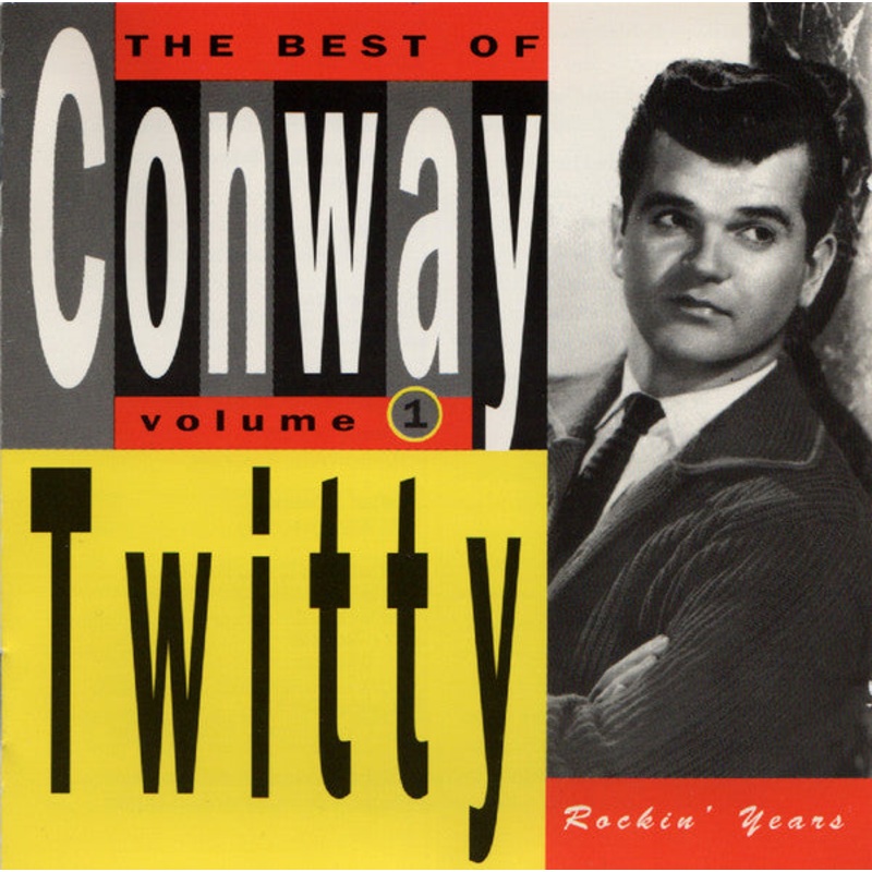 USED CD – Conway Twitty  The Best of Conway Twitty Volume One: Rockin’ Years