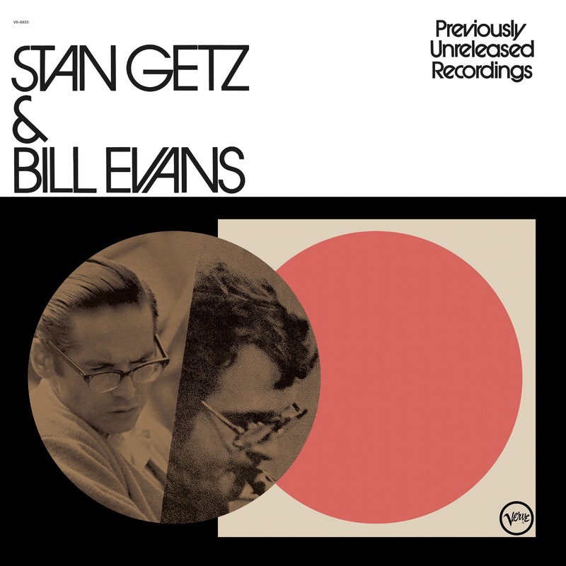 Stan Getz & Bill Evans  Previously Unreleased Recordings (2024 Verve Reissue)