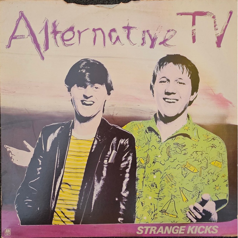 Alternative TV – Strange Kicks Lp