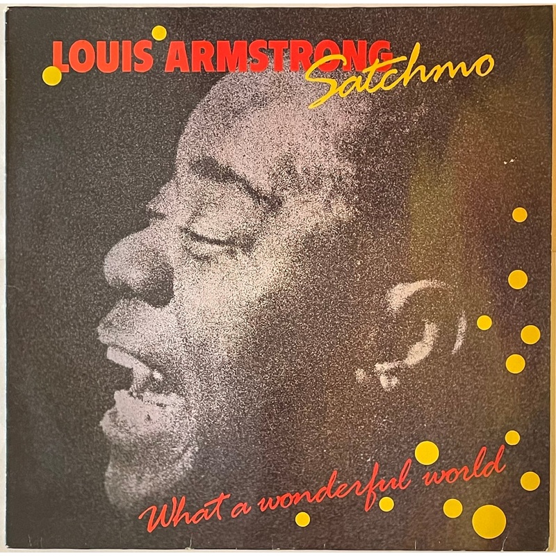 Louis Armstrong – Satchmo-What A Wonderful World Lp