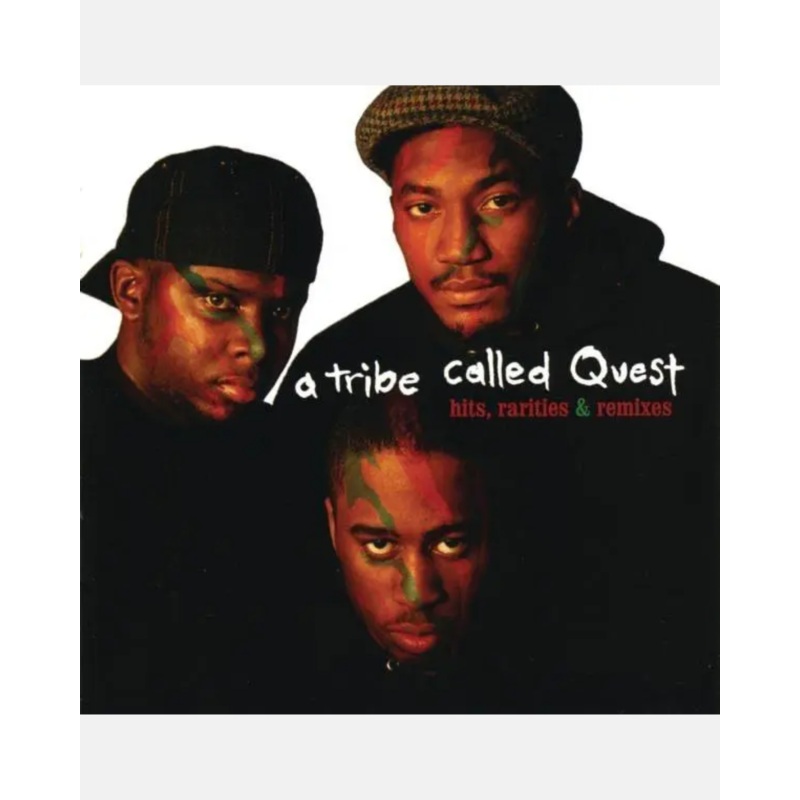 A Tribe Called Quest – Hits, Rarities & Remixes