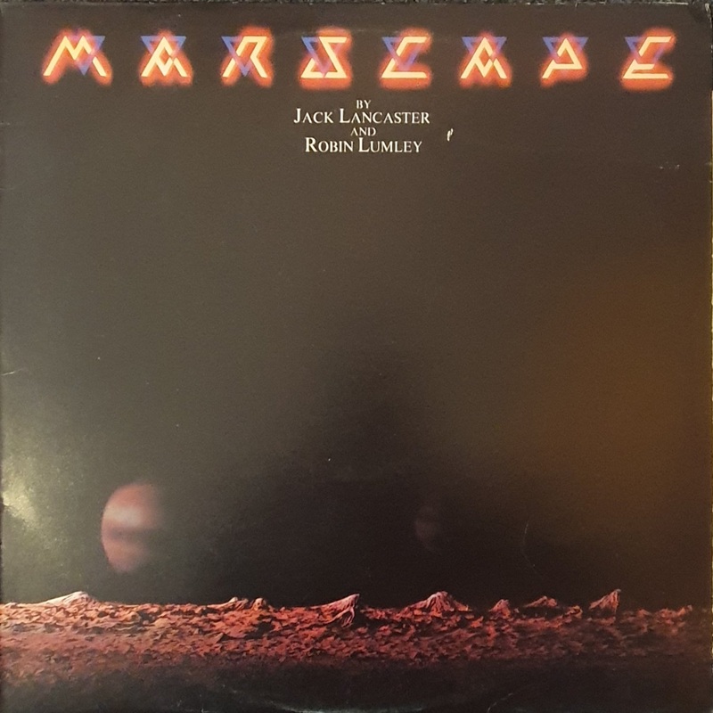 Jack Lancaster & Robin Lumley – Marscape Lp