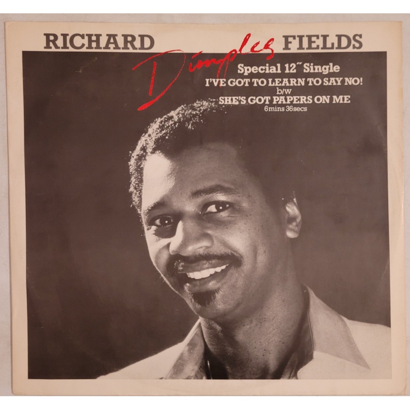 Richard Dimples Fields – I’ve Got To Learn To Say No! 12 Single