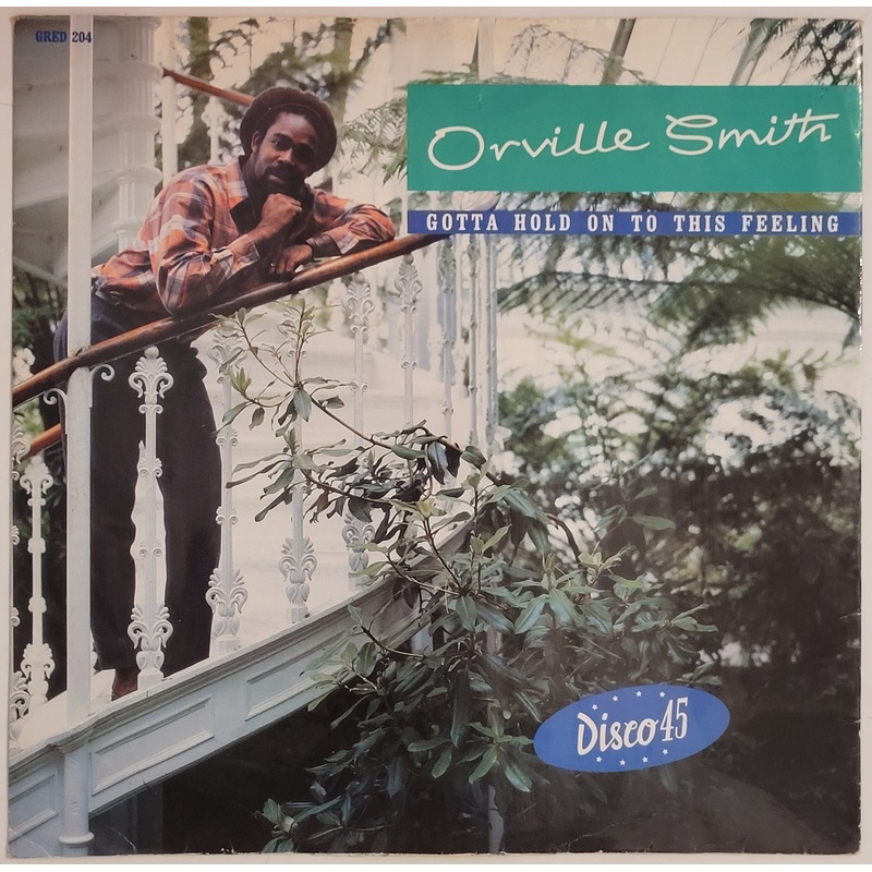 Orville Smith – Gotta Hold On To This Feeling 12 Single