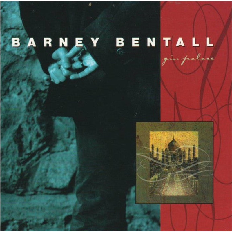USED CD – Barney Bentall  Gin Palace