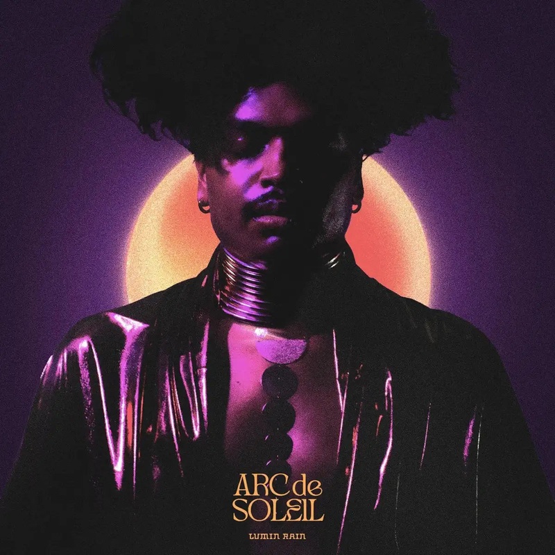 Arc De Soleil – Lumin Rain