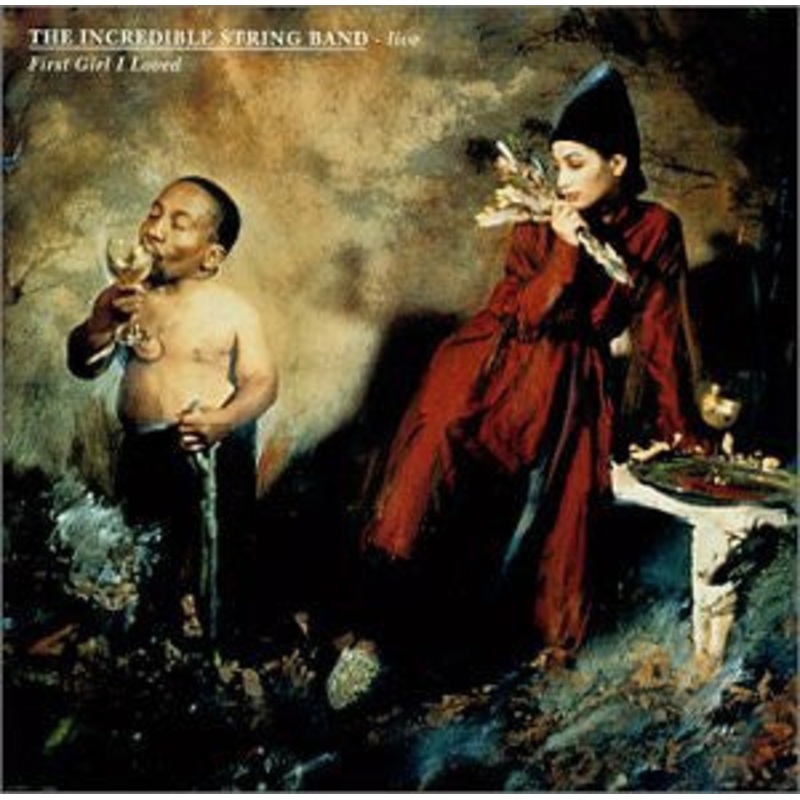 USED CD – The Incredible String Band  First Girl I Loved – Live