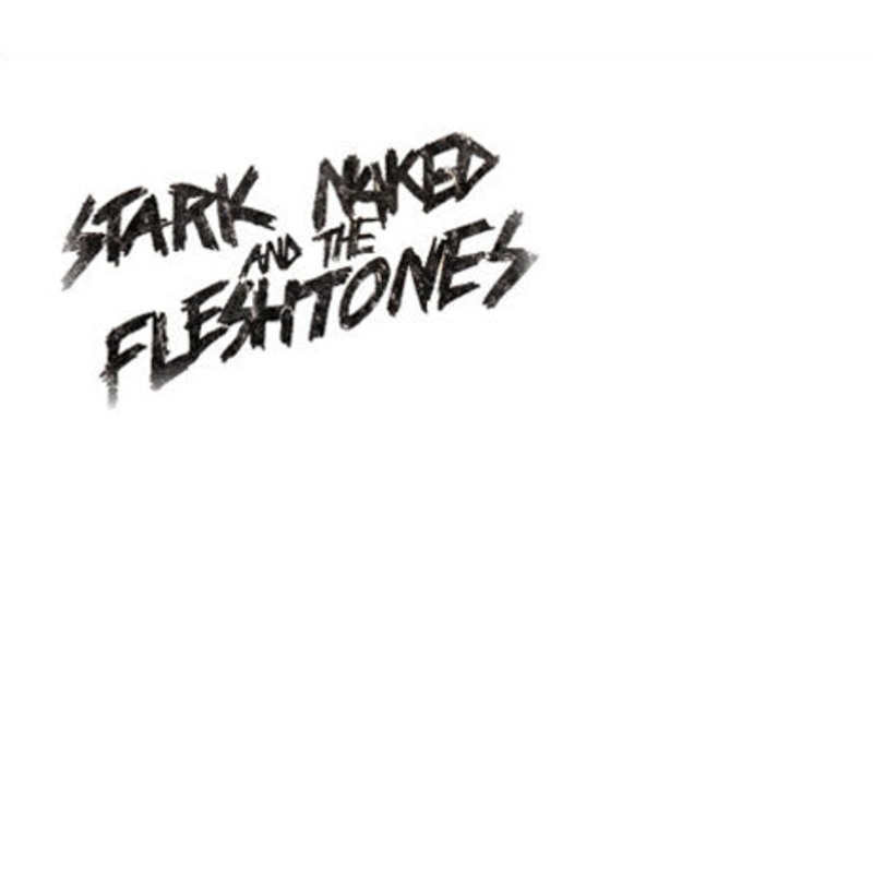USED CD – Stark Naked And The Fleshtones  Stark Naked And The Fleshtones