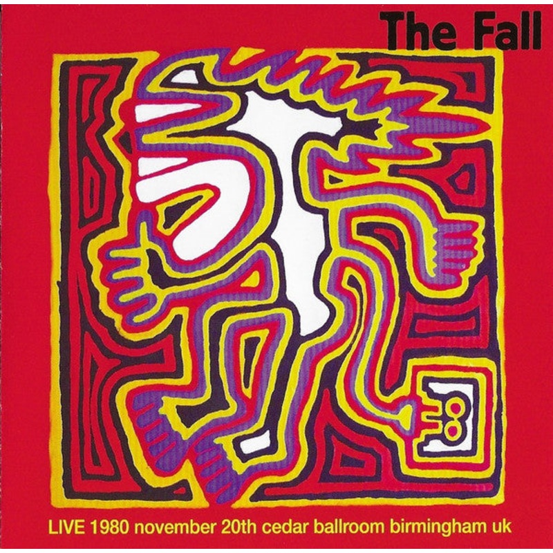 CD – The Fall  Live 1980 – Cedar Ballroom Birmingham