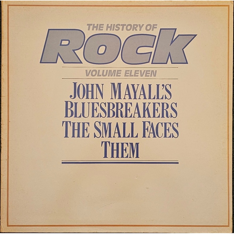 John Mayall’s Bluesbreakers/ The Small Faces/ Them – The History Of Rock 11 Lp