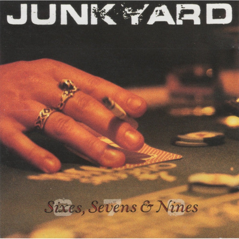 USED CD – Junkyard  Sixes, Sevens & Nines