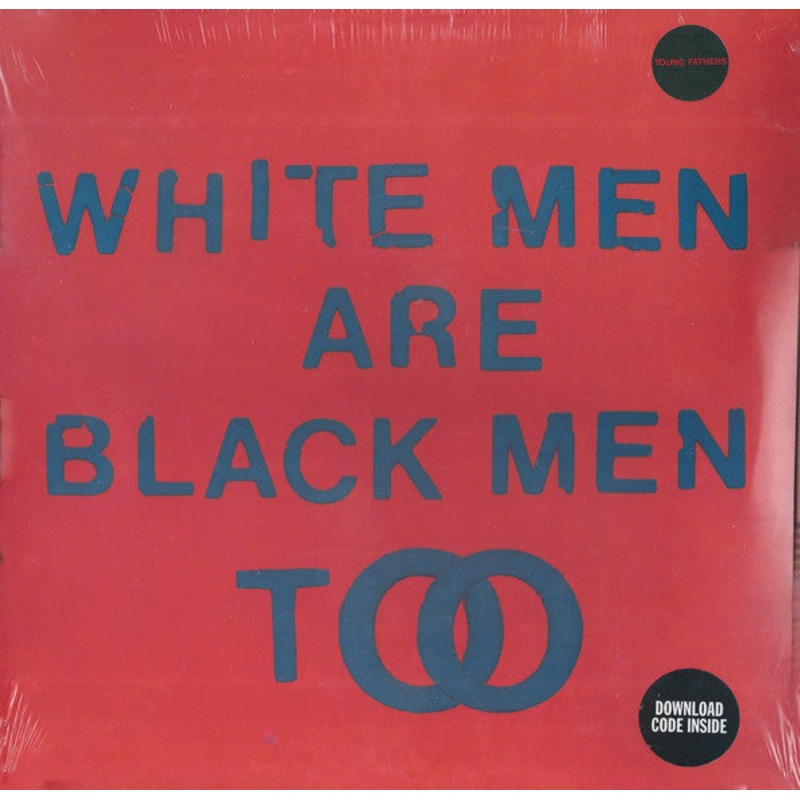 Young Fathers – White Men Are Black Men Too – LP, Album – Mint (M)