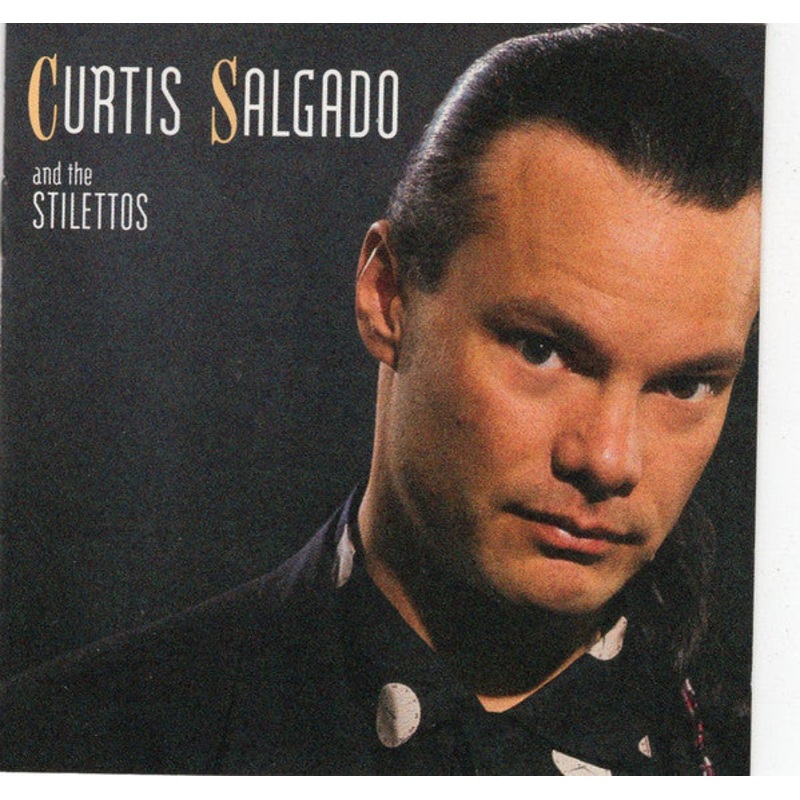 USED CD – Curtis Salgado And The Stilettos  Curtis Salgado And The Stilettos  Self-Titled