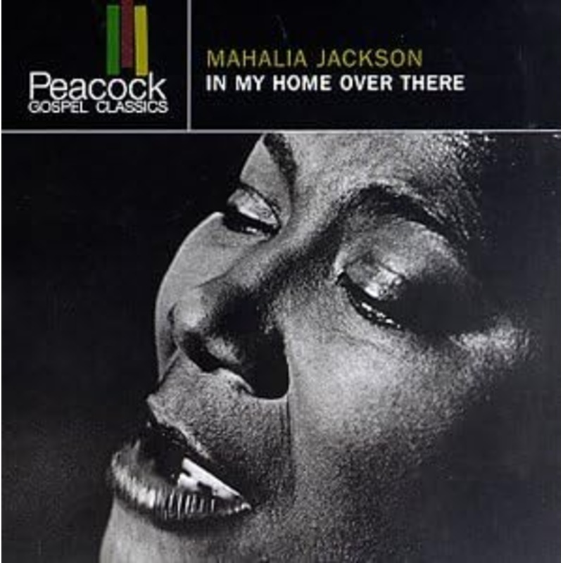 USED CD – Mahalia Jackson  In My Home Over There
