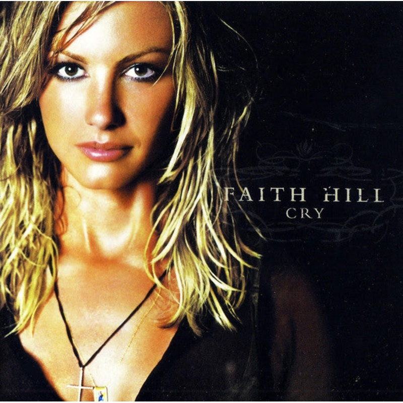 USED CD – Faith Hill  Cry