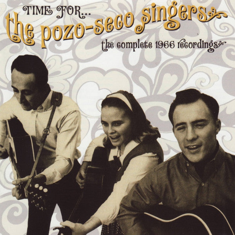 CD – The Pozo-Seco Singers  Time For… The Pozo-Seco Singers: The Complete 1966 Recordings