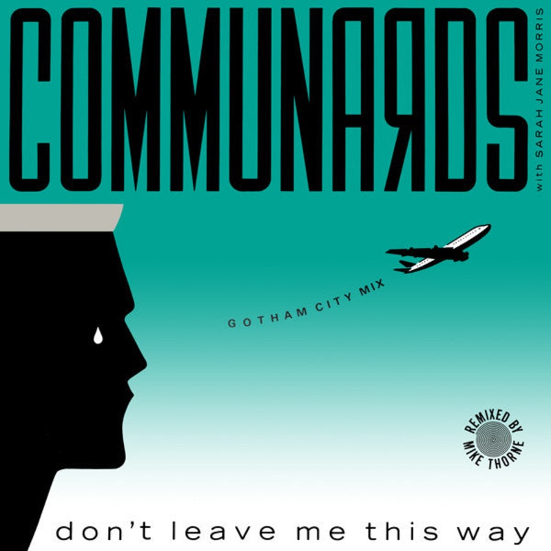 The Communards With Sarah Jane Morris – Don’t Leave Me This Way (Gotham City Mix) – 12, Single – Very Good Plus (VG+)