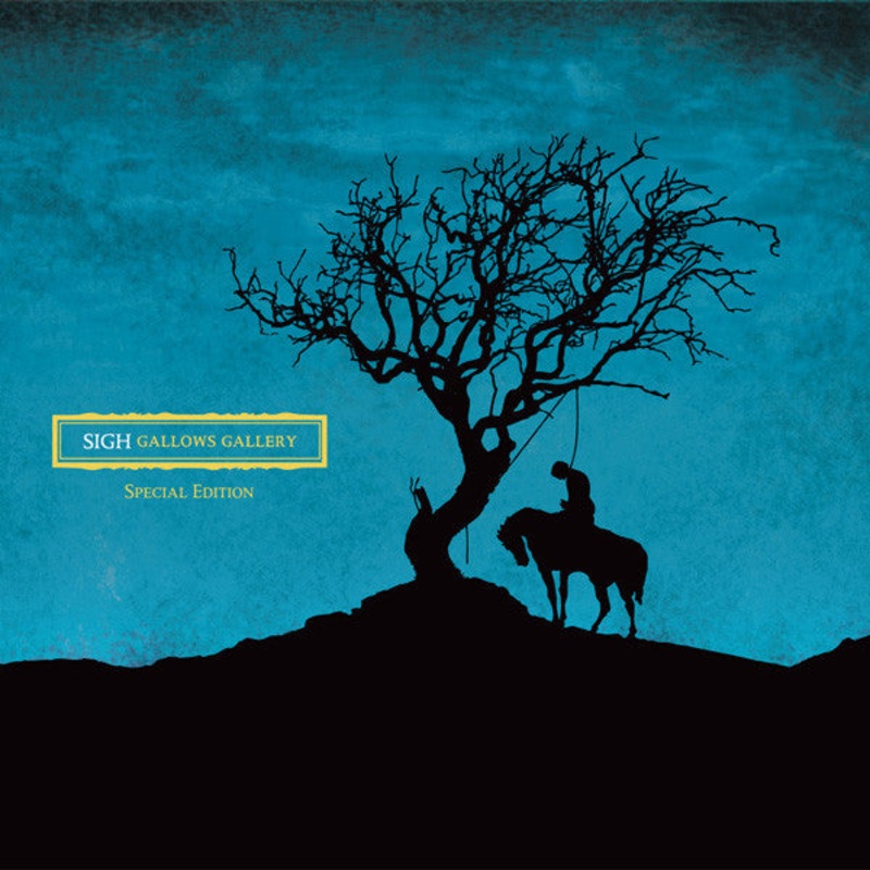 2CD – Sigh  Gallows Gallery: Special Edition