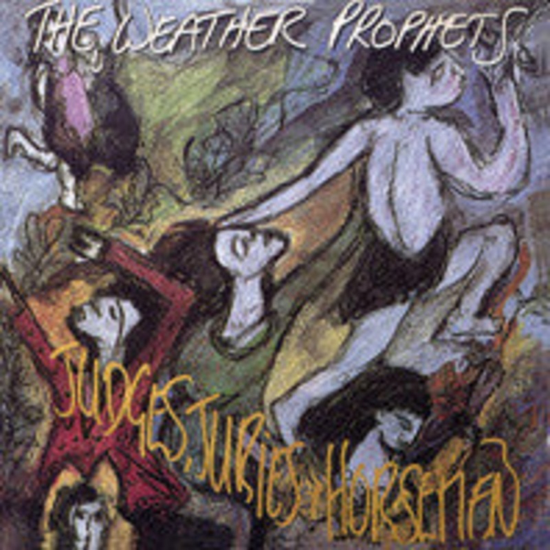 USED CD – The Weather Prophets  Judges, Juries & Horsemen
