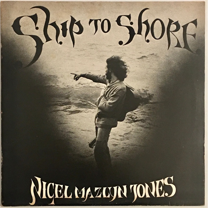 Nigel Mazlyn Jones – Ship To Shore Lp