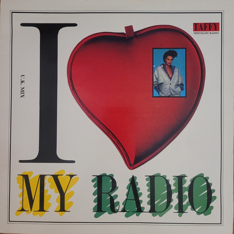 Taffy  I Love My Radio (Midnight Radio) (U.K. Mix) 12 Single