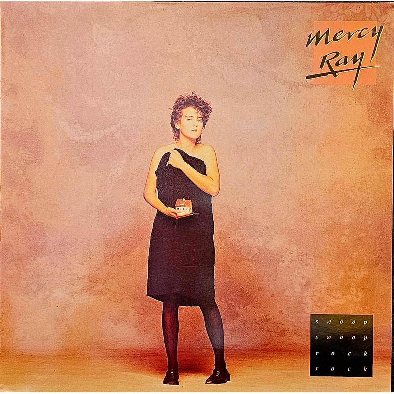 Mercy Ray – Swoop Swoop Rock Rock Lp