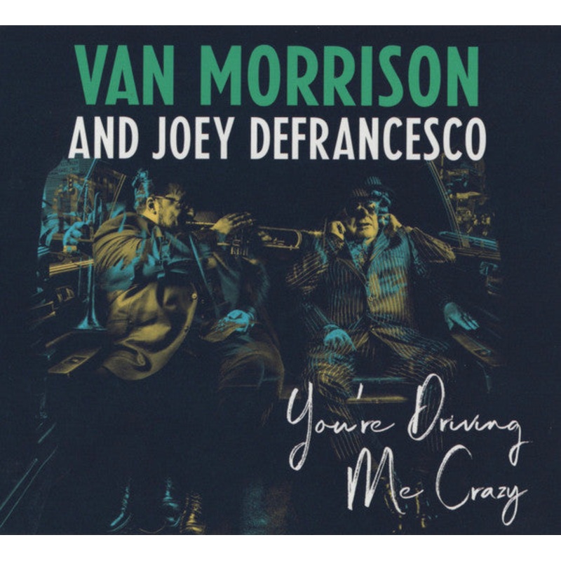 USED CD – Van Morrison And Joey DeFrancesco  You’re Driving Me Crazy