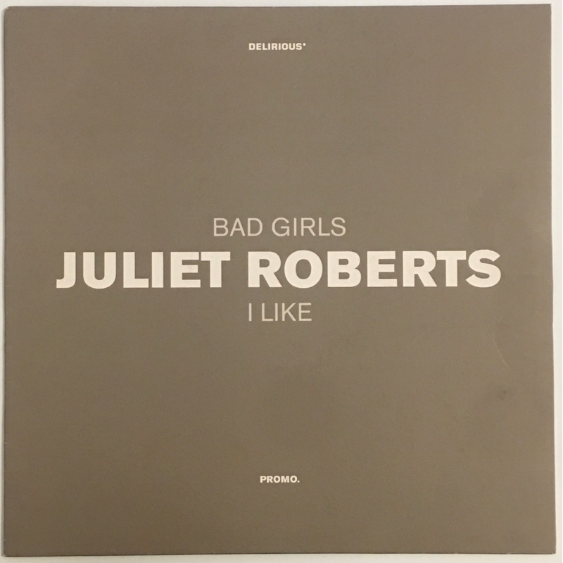 Juliet Roberts – Bad Girls / I Like 12 Single