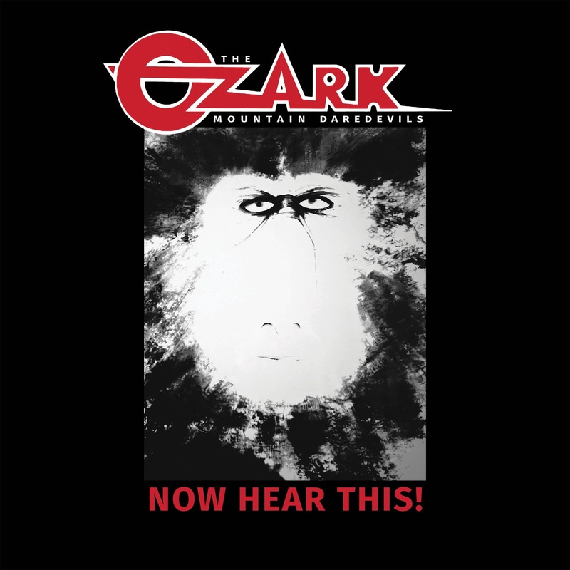 CD – The Ozark Mountain Daredevils – Now Hear This!