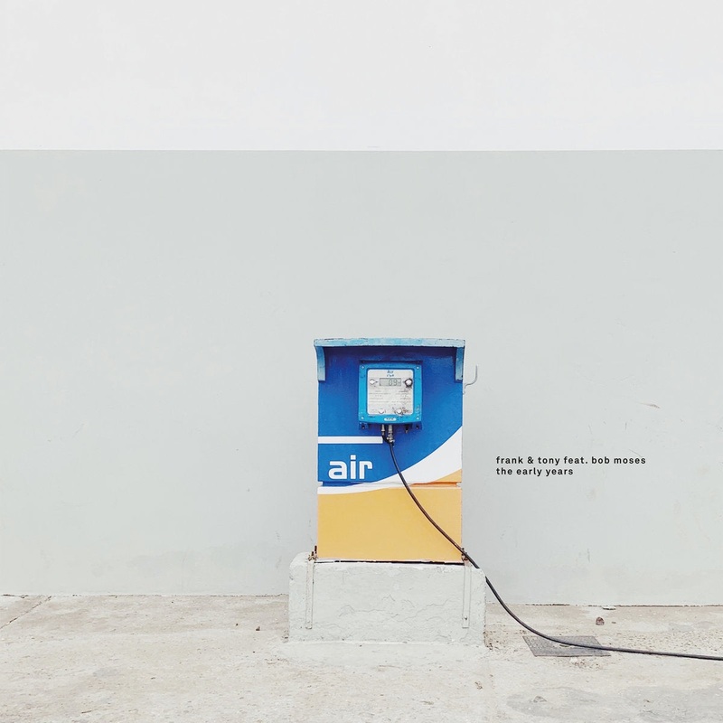 Frank & Tony feat. Bob Moses – The Early Years