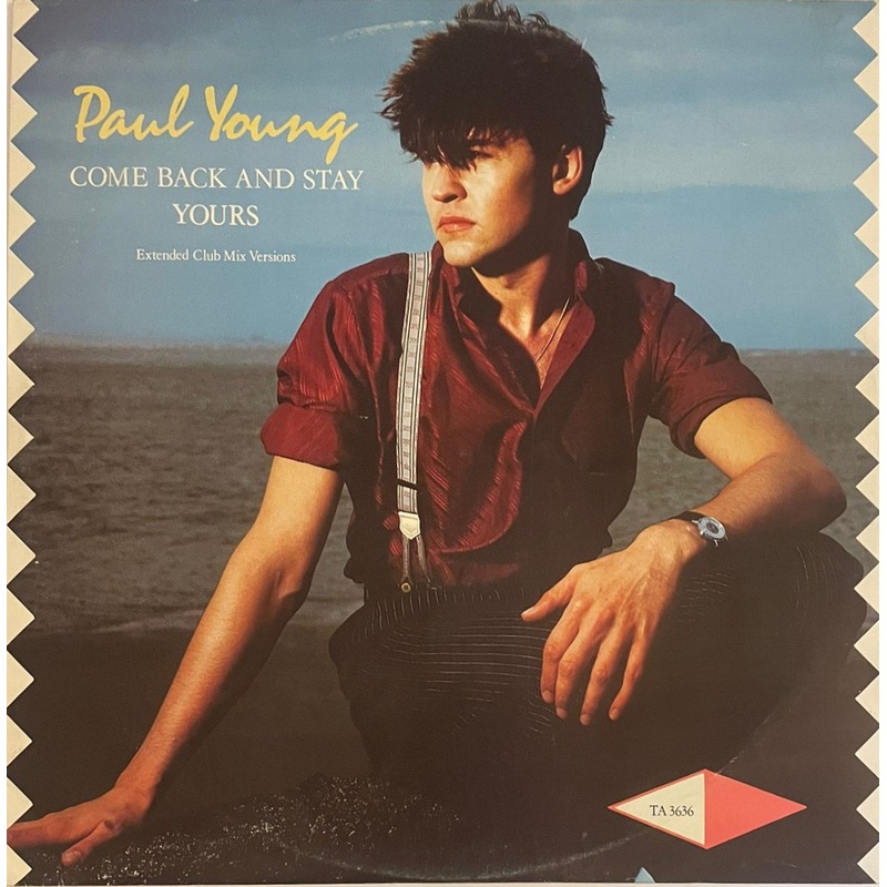 Paul Young – Come Back And Stay / Yours (Extended Club Mix Versions) 12 Single