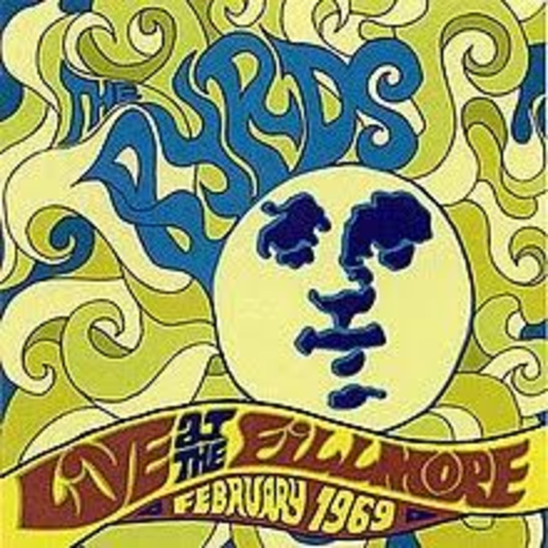 The Byrds – Live at the Fillmore February 1969 – CD