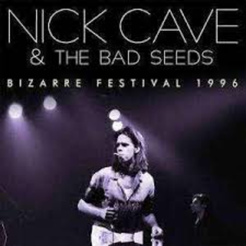 Nick Cave & The Bad Seeds – Bizarre Festival 1996 – CD