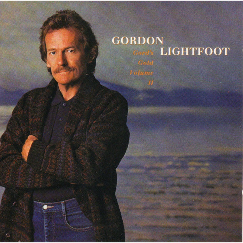 USED CD – Gordon Lightfoot  Gord’s Gold Volume II
