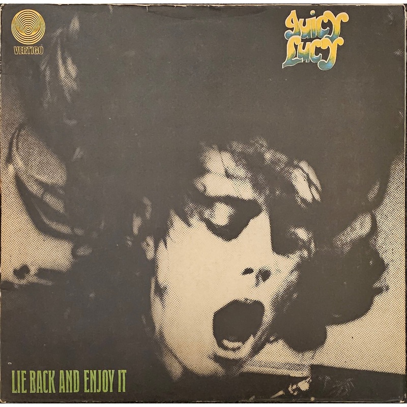 Juicy Lucy – Lie Back And Enjoy It Lp (First Press)