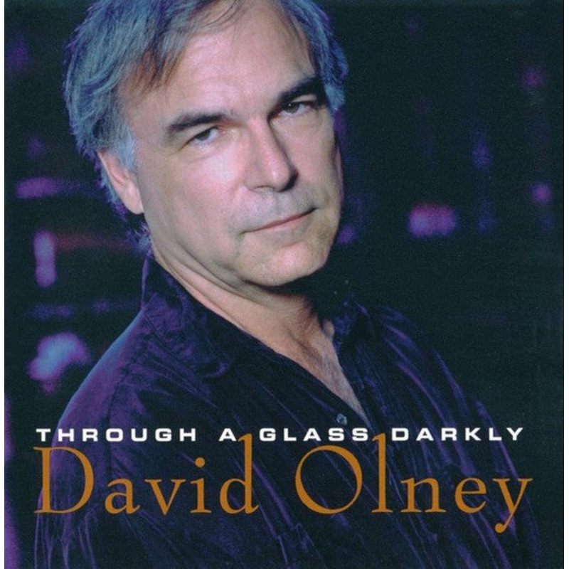 USED CD – David Olney  Through A Glass Darkly