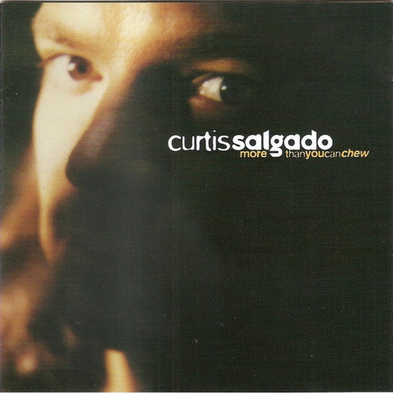 USED CD – Curtis Salgado  More Than You Can Chew