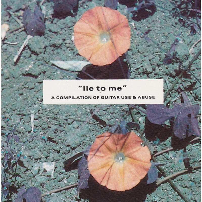 USED CD – Various  Lie To Me: A Compilation Of Guitar Use And Abuse