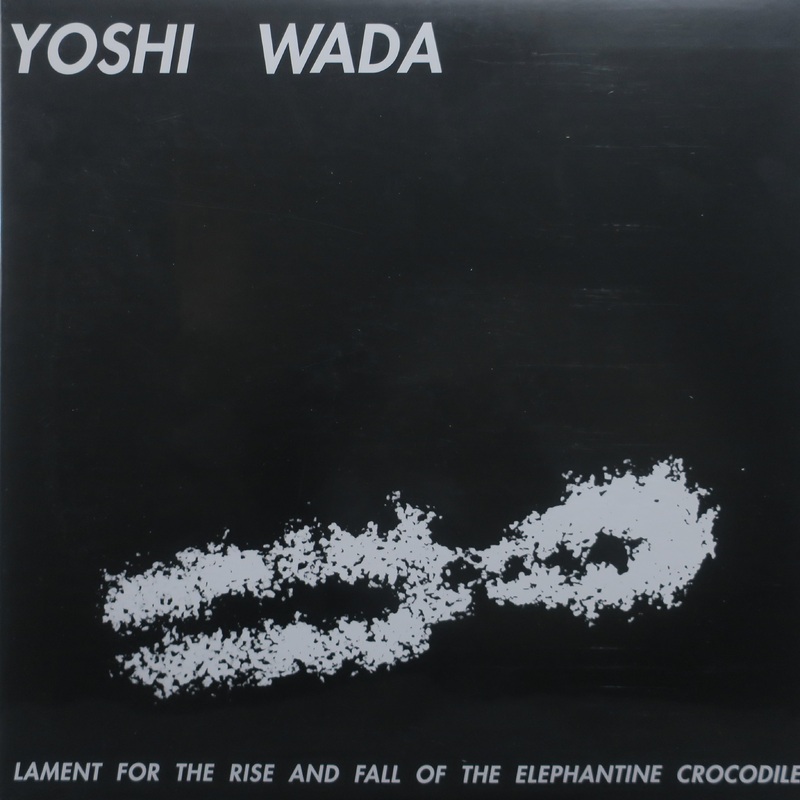 YOSHI WADA ‘Lament For The Rise And Fall’ Vinyl LP (1982 Experimental)