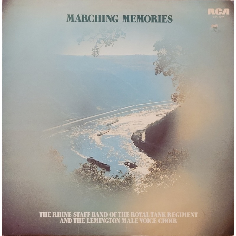 The Rhine Staff Band Of The Royal Tank Regiment, The Lemington Male Voice Choir  Marching Memories Lp