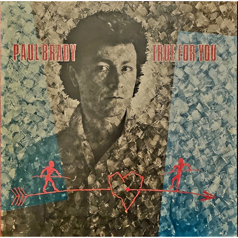 Paul Brady – True For You Lp